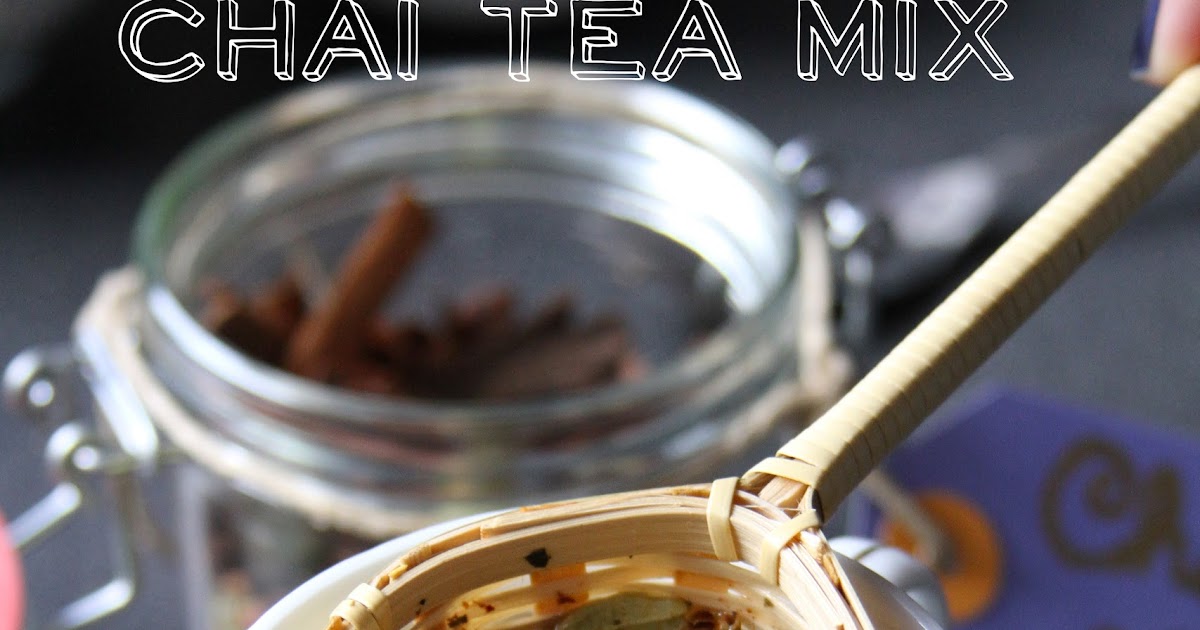 Breakfast at Fayme's DIY Xmas Gifts; Chai Tea Mix