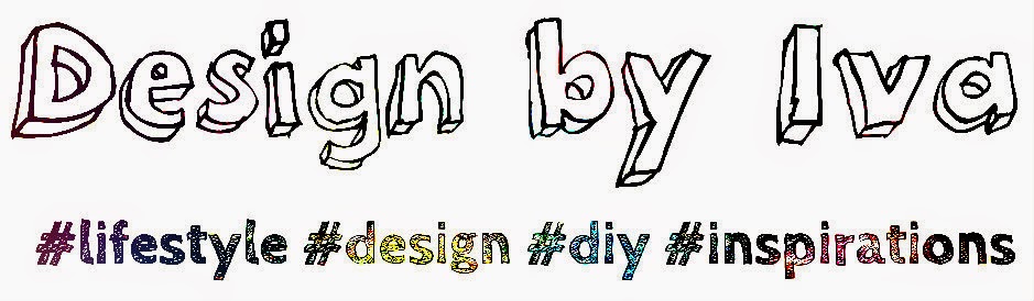 Design by Iva ♥ - #lifestyle #design #diy #inspirations ♥