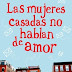 "Las mujeres casadas no hablan de amor" de Melanie Gideon
