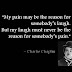 Reasons to Smile - Cute Quote from Charlie Chaplin  