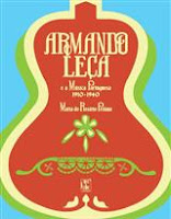 Armando Le&ccedil;a e a M&uacute;sica Portuguesa 1910-1940