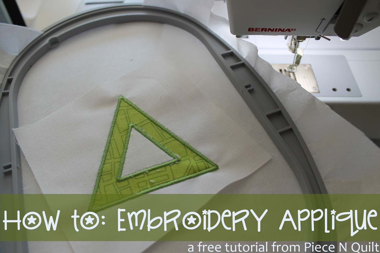 Piece N Quilt How to Embroidery Applique