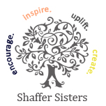 Shaffer Sisters encourage. inspire. uplift. create.