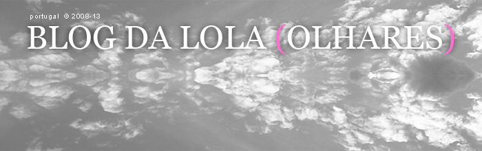 Blog da Lola (Olhares)