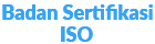 Badan Sertifikasi ISO - Lembaga Sertifikasi ISO - Sertifikat ISO