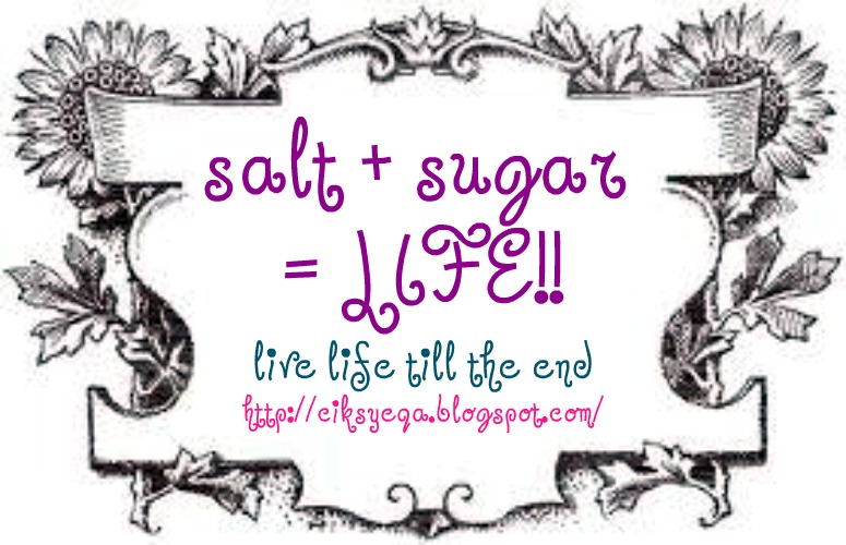 salt+sugar =LIFE!!