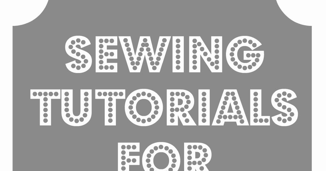 Life is {Sew} Daily Sewing Tutorials for Beginners