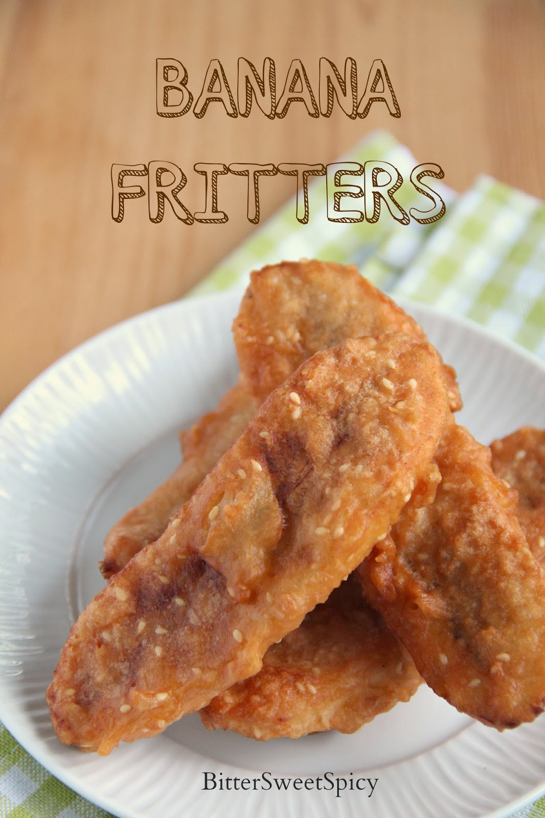 BitterSweetSpicy: Banana Fritters a.k.a. Pisang Goreng - Thai style