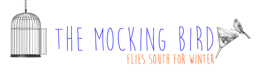 The Mocking Bird Flies South