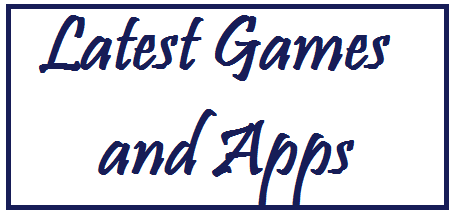 Latest Games and Apps