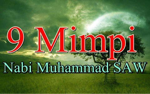 nuraizzul islamik: 9 Mimpi Rasulullah S.A.W