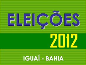 ELEIÇÕES 2012: IGUAÍ-BAHIA