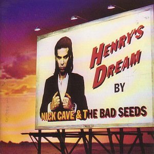 [nick_cave_and_the_bad_seeds_henrys_dream.jpg]