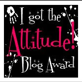 I got the attitude Blog Award!!