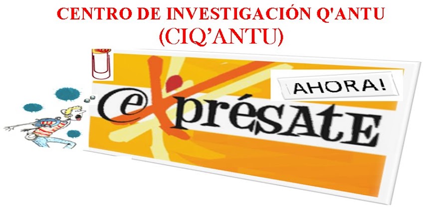 CENTRO DE INVESTIGACIÓN UNIVERSITARIA Q'ANTU - UNE (CIQ'ANTU)