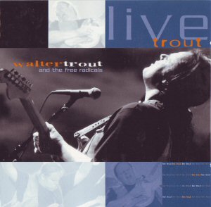 [Walter+Trout+and+the+free+Radicals+Live+Trout+2000.jpg]