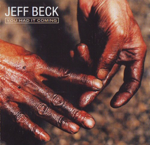[Jeff+Beck+-+You+had+it+coming+2001.jpg]