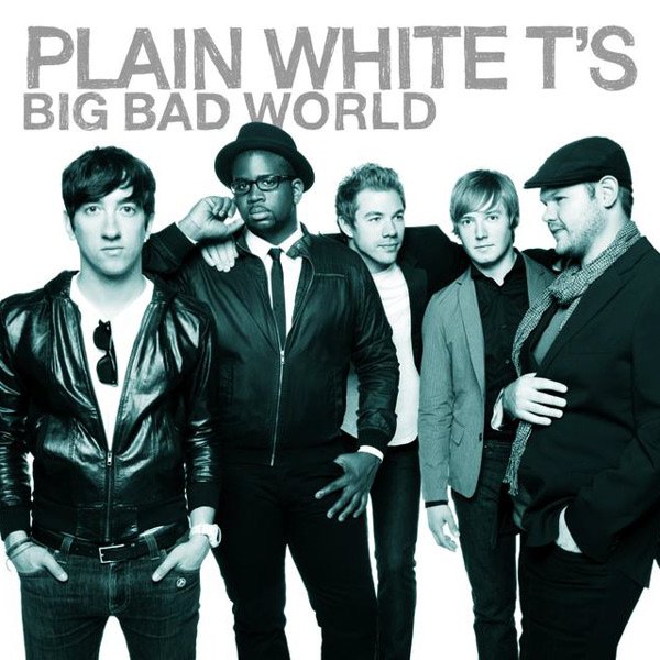 song lyrics big bad world plain white t