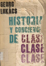 Georg LUKACS. "Historia y conciencia de clase"