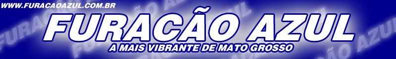 TORCIDA FURACÃO AZUL  :::::: Site Oficial :::::::
