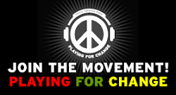 PLAYING FOR CHANGE