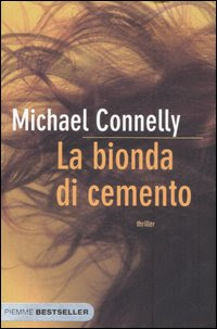 Recensione libro Michael Connelly - La bionda di cemento