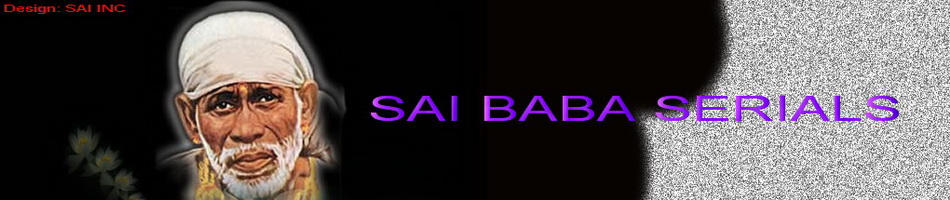 Watch online all the Sai baba serials - Sai Baba tere hazaron haath -