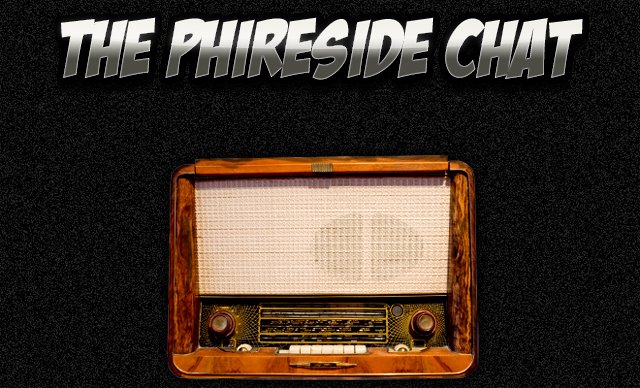 The Phireside Chat