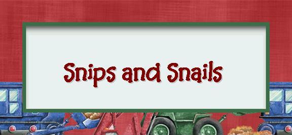 Snips and Snails