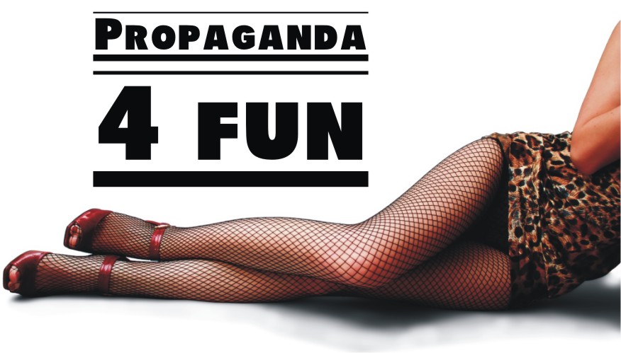 Propaganda 4 Fun