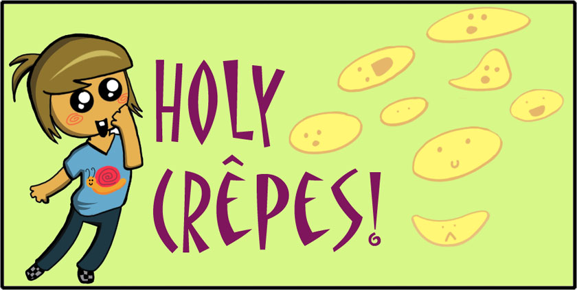 Holy Crepes!