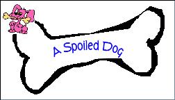 A Spoiled Dog