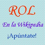 AYUDANOS A ROLEAR LA WIKIPEDIA