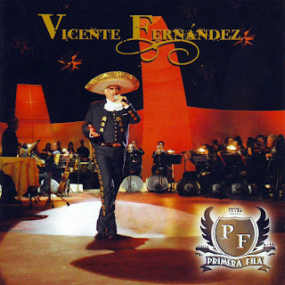 Vicente Fernandez Primera Fila caratulas del nuevo disco, portada, arte de tapa, cd covers, videoclips, letras de canciones, fotos, biografia, discografia, comentarios, enlaces, melodías para movil