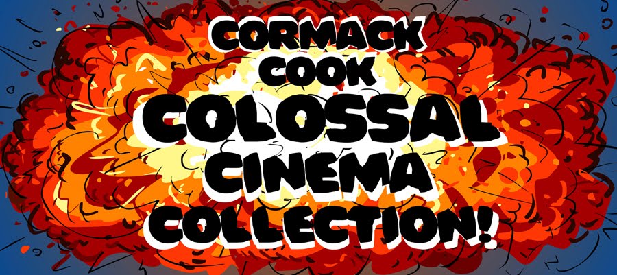 Cormack Cook Colossal Cinema Collection!