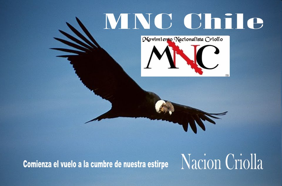 MNC Chile - - Movimiento Nacionalista Criollo - - Seccion Chile