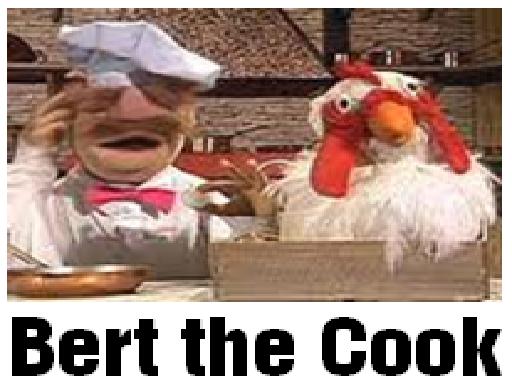 Bert the Cook