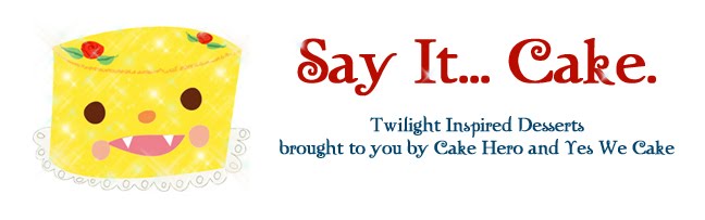 Say It...Cake