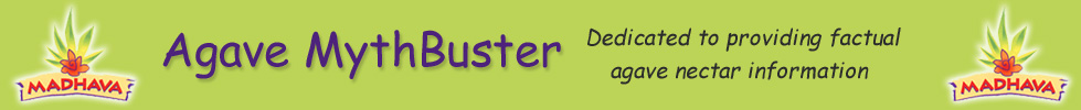 Agave MythBuster - Dedicated to providing factual Agave Nectar information