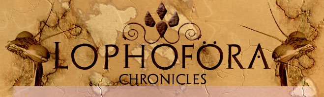 Lophoföra Chronicles