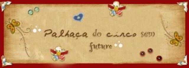 PɐℓHąçA dO CiRcO Sєɯ FuTuRo