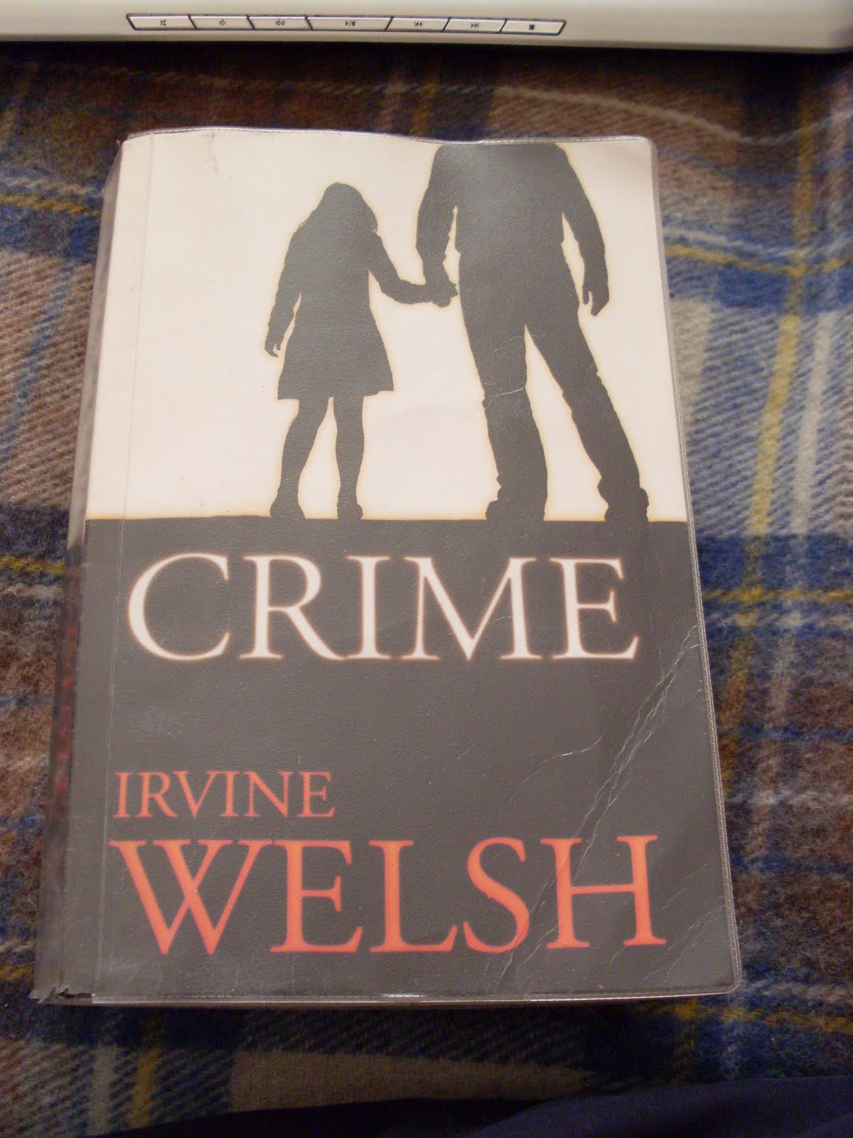 Left Being Realistic "Crime" by Irvine Welsh