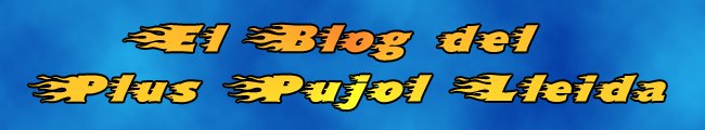 El Blog del Plus Pujol Lleida