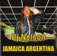 DJ NELSON <br> JAMAICA ARGENTINA (2002)