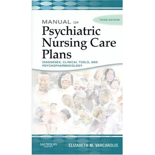 Manual of Psychiatric Nursing Care Plans (Varcarolis, Manual of