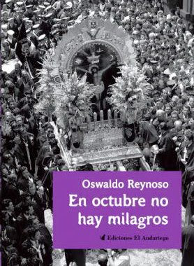 En octubre no hay milagros, de Oswaldo Reynoso