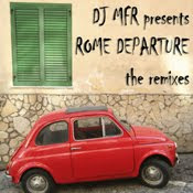 DJ MFR presents :: Rome Departure
