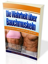 bauchmuskeln sixpack, mike geary bauchmuskeln, trainingsplan bauchmuskeln, bauchmuskeln tipps, bodybuilding bauchmuskeln, bauchmuskeln straffen, bauchmuskeltrainingsprogramme