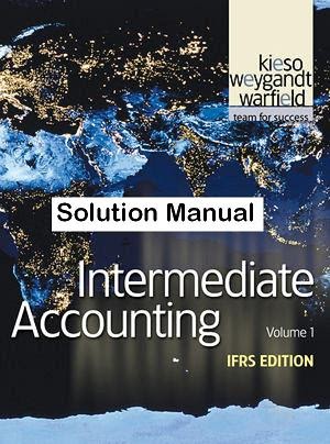 Solution manual intermediate accounting kieso ifrs