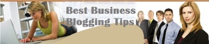 Best Business Blog Tips